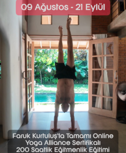 Faruk Kurtuluş'la 200 Saat Online Yoga Hocalık Eğitimi, 09 Ağustos - 21 Eylül